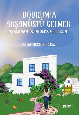 Bodrum'a Akşamüstü Gelmek - 1