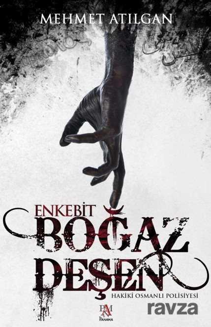 Boğaz Deşen Enkebit Hakikî Osmanlı Polisiyesi - Panama Yayıncılık