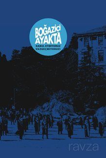 Boğaziçi Ayakta / Kabul Etmiyoruz, Vazgeçmiyoruz! - 1