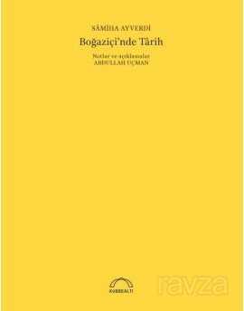 Boğaziçi'nde Tarih (50. Yıl Özel Baskısı) - Kubbealtı Neşriyat