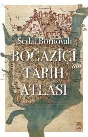 Boğaziçi'nin Tarih Atlası - 1