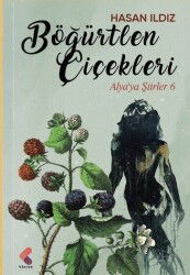 Böğürtlen Çiçekleri - Klaros Yayınları