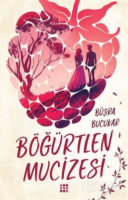 Böğürtlen Mucizesi - 1