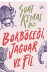 Bokböceği, Jaguar ve Fil - İthaki Yayınları
