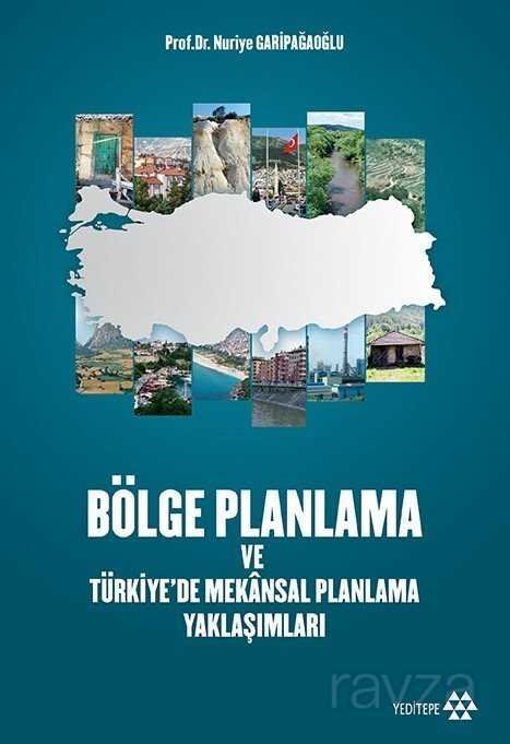 Bölge Planlama Ve Türkiye'de Mekansal Planlama Yaklaşımları - 1
