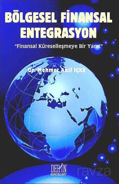 Bölgesel Finansal Entegrasyon - Derin Yayınları
