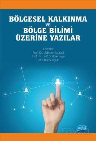 Bölgesel Kalkınma ve Bölge Bilimi Üzerine Yazılar - 1