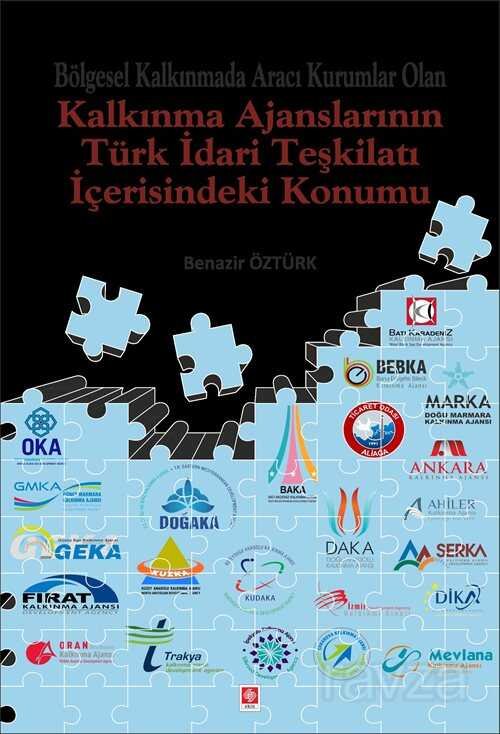 Bölgesel Kalkınmada Aracı Kurumlar Olan Kalkınma Ajanslarının Türk İdari Teşkilatı İçerisindeki Konu - 1