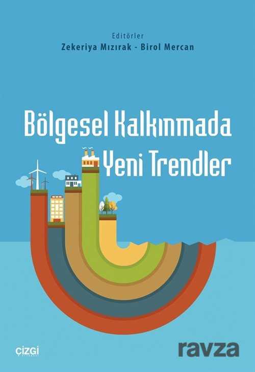 Bölgesel Kalkınmada Yeni Trendler - Çizgi Kitabevi