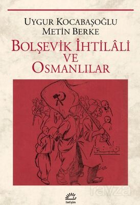 Bolşevik İhtilali ve Osmanlılar - 1