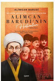 Bolşevik Rejimde Bir Tatar Şeyhülislamı Alimcan Barudi'nin Hatıraları (1920-1921) - 1