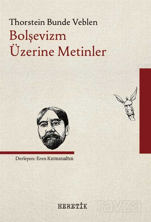 Bolşevizm Üzerine Metinler - Heretik Yayıncılık