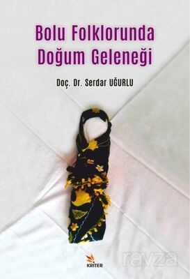 Bolu Folklorunda Doğum Geleneği - 1