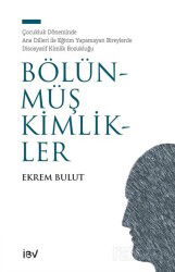 Bölünmüş Kimlikler - İsmail Beşikçi Vakfı Yayınları