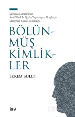Bölünmüş Kimlikler - 1