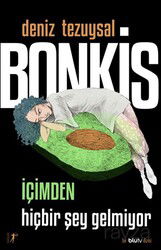 Bonkis İçimden Hiçbir Şey Gelmiyor - Artemis Yayınları