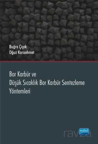 Bor Karbür ve Düşük Sıcaklık Bor Karbür Sentezleme Yöntemleri - Nobel Yayın Dağıtım
