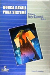 Borca Dayali Para Sistemi - Türkiye’nin Sosyo-Ekonomik Analizi - Keşif Yayınları
