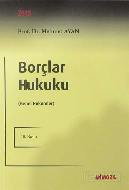 Borçlar Hukuku Genel Hükümler - Mimoza Yayınları (Konya)