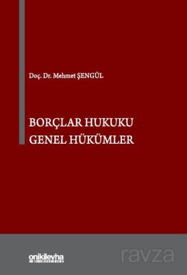 Borçlar Hukuku Genel Hükümler - 1