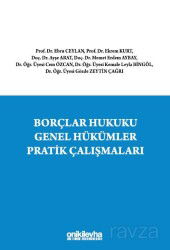 Borçlar Hukuku Genel Hükümler Pratik Çalışmaları - On İki Levha Yayıncılık - Ders Kitapları