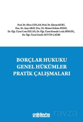 Borçlar Hukuku Genel Hükümler Pratik Çalışmaları - 1