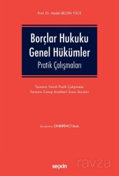 Borçlar Hukuku Genel Hükümler Pratik Çalışmaları - Seçkin Yayıncılık