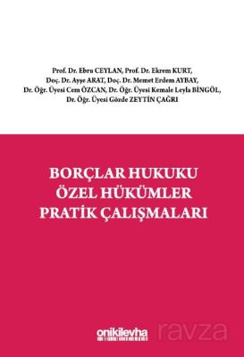 Borçlar Hukuku Özel Hükümler Pratik Çalışmaları - 1