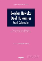 Borçlar Hukuku Özel Hükümler Pratik Çalışmaları - Seçkin Yayıncılık