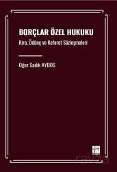 Borçlar Özel Hukuku Kira, Ödünç ve Kefaret Sözleşmeleri - Gazi Kitabevi