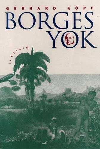 Borges Yok - İletişim Yayınları