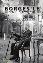 Borges'le Gizemli Bir Yolculuk - Ütopya Yayınevi
