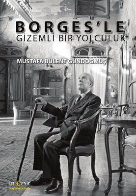 Borges'le Gizemli Bir Yolculuk - 1