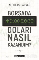 Borsada İki Milyon Doları Nasıl Kazandım? - Epsilon Yayınları