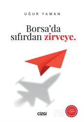 Borsa'da Sıfırdan Zirveye - Çizgi Kitabevi