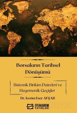 Borsaların Tarihsel Dönüşümü Sistemik Birikim Daireleri ve Hegemonik Geçişler - 1