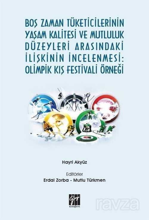 Boş Zaman Tüketicilerinin Yaşam Kalitesi ve Mutluluk Düzeyleri Arasındaki İlişkinin İncelenmesi: Oli - 1