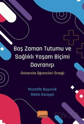 Boş Zaman Tutumu ve Sağlıklı Yaşam Biçimi Davranışı - 1