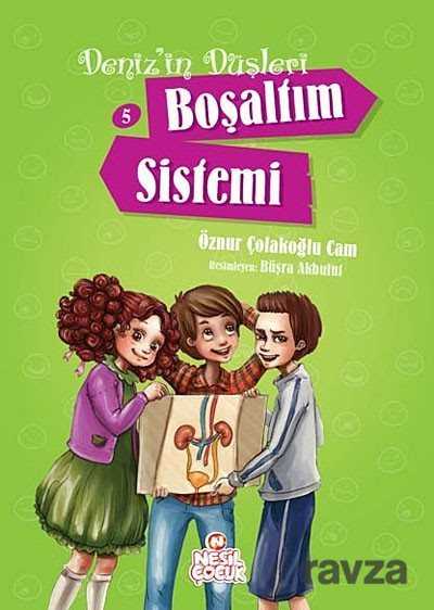 Boşaltım Sistemi / Deniz'in Düşleri -5 - Nesil Çocuk Yayınları