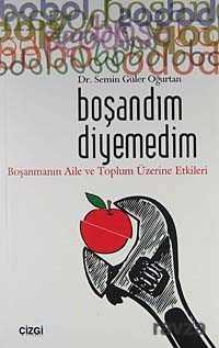 Boşandım Diyemedim - Çizgi Kitabevi