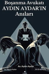 Boşanma Avukatı Aydın Aydar Anıları - Himalaya Kitap