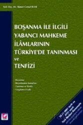 Boşanma ile İlgili Yabancı Mahkeme İlamlarının Türkiye'de Tanınması ve Tenfizi - Seçkin Yayıncılık