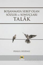 Boşanmaya Sebep Olan Sözler ve Sonuçları Talak - Kayıhan Yayınları