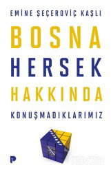 Bosna Hersek Hakkında Konuşmadıklarımız - Pınar Yayınları