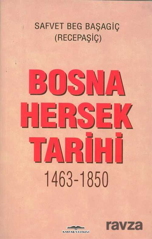 Bosna Hersek Tarihi (1463-1850) - 1