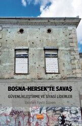 Bosna-Hersek'te Savaş, Güvenlikleştirme ve Siyasi Liderler - Nobel Bilimsel