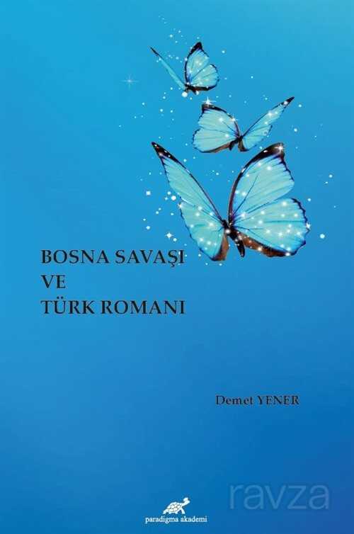 Bosna Savaşı ve Türk Romanı - 1