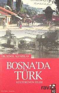 Bosna'da Türk Kültürünün İzleri - 1