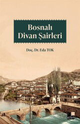 Bosnalı Divan Şairleri - Kesit Yayınları
