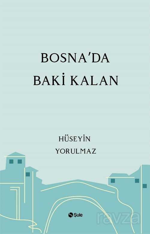 Bosna'da Baki Kalan - Şule Yayınları